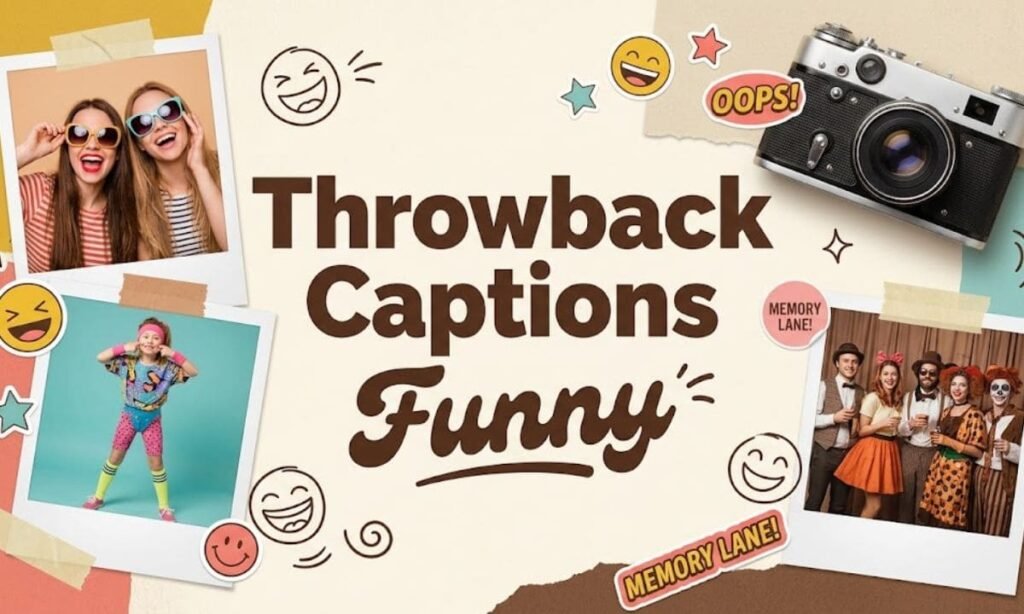 Throwback captions funny